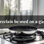 Can porcelain be used on a gas stove?