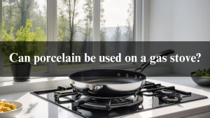 Read more about the article Can porcelain be used on a gas stove?