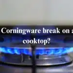 Will Corningware break on a gas cooktop?