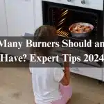 How Many Burners Should an Oven Have? Expert Tips 2024